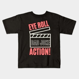 Eye Roll, Action! Kids T-Shirt